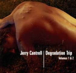 Jerry Cantrell : Degradation Trip Volume 1&2